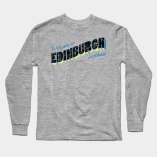 Welcome to Edinburgh Long Sleeve T-Shirt